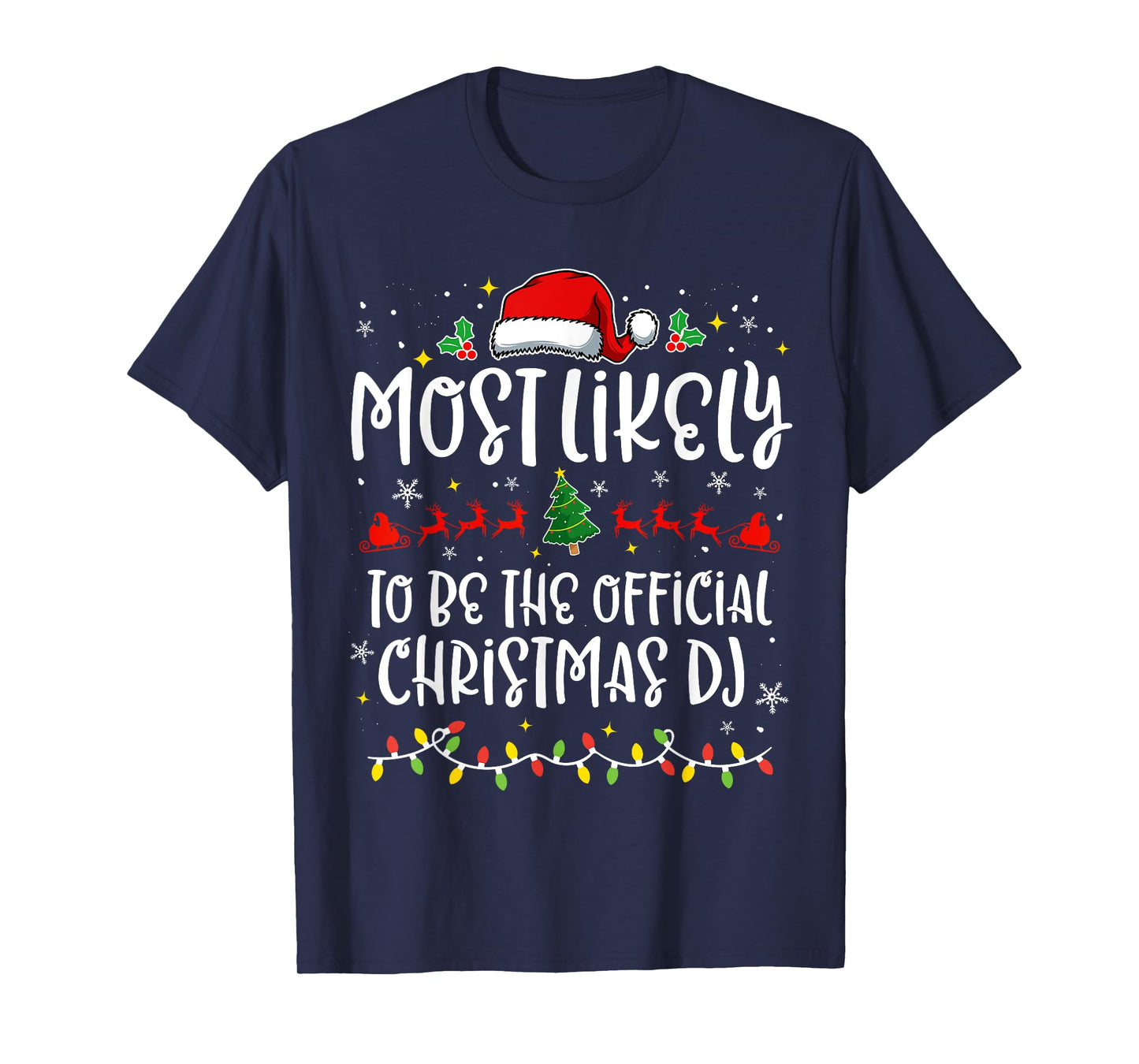 Most Likely to Be the official Christmas DJ Funny X-mas T-Shirt