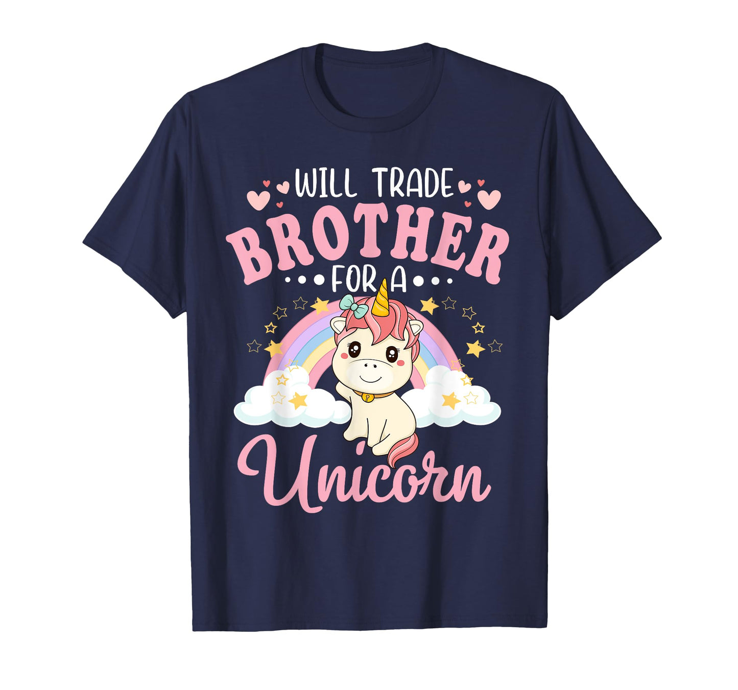 Will Trade Brother For Unicorn Funny Sister Loves Unicorn T-Shirt