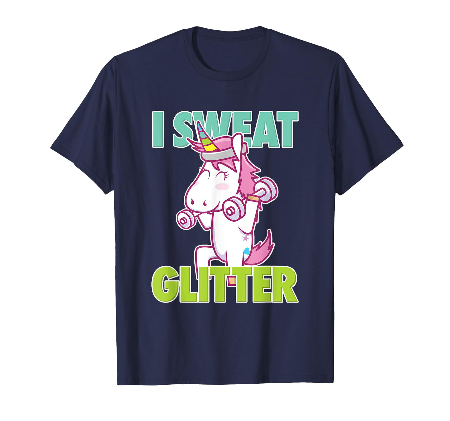 I Sweat Glitter Tee I Funny & Sassy Unicorn Workout Shirt T-Shirt