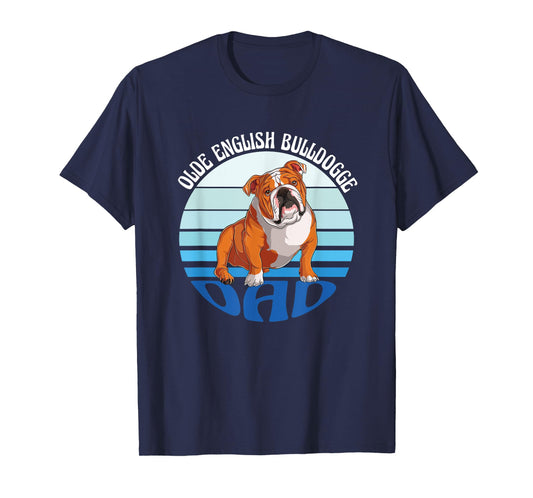 Funny Bulldog Dad Dog Lover American Olde English Bulldogge T-Shirt for Men Women Kids