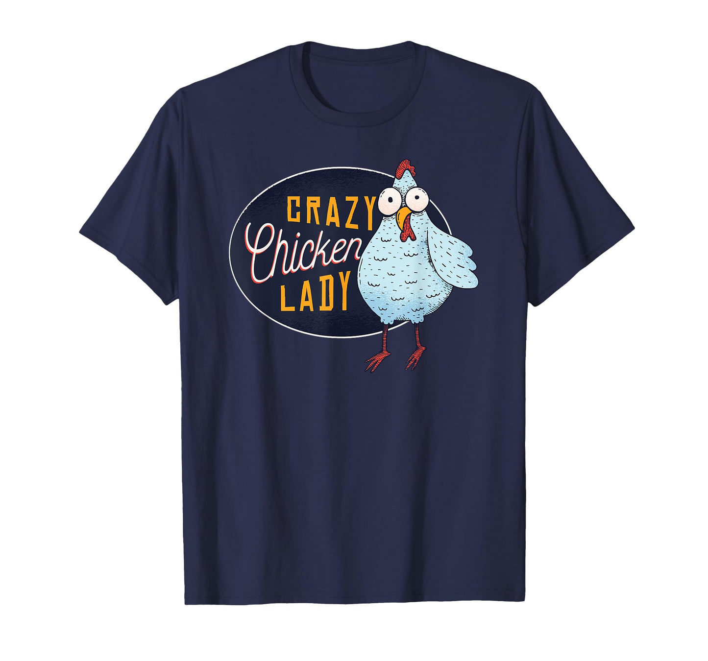 Funny Crazy Chicken Lady Egg Farm Girl T-Shirt