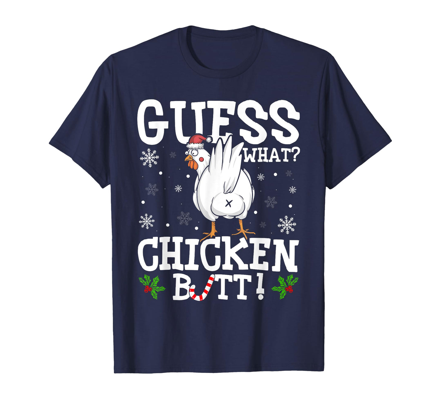 Guess What Chicken Butt Funny Xmas Santa Hat Snowflakes T-Shirt
