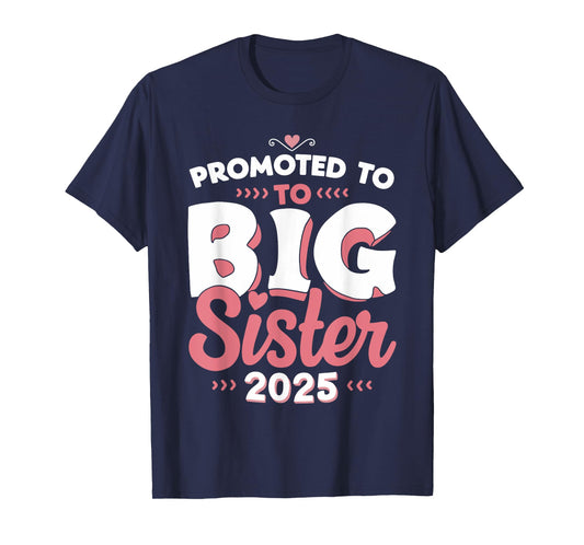 Promoted To Big Sister 2025 Unicorn Announcement T-Shirt