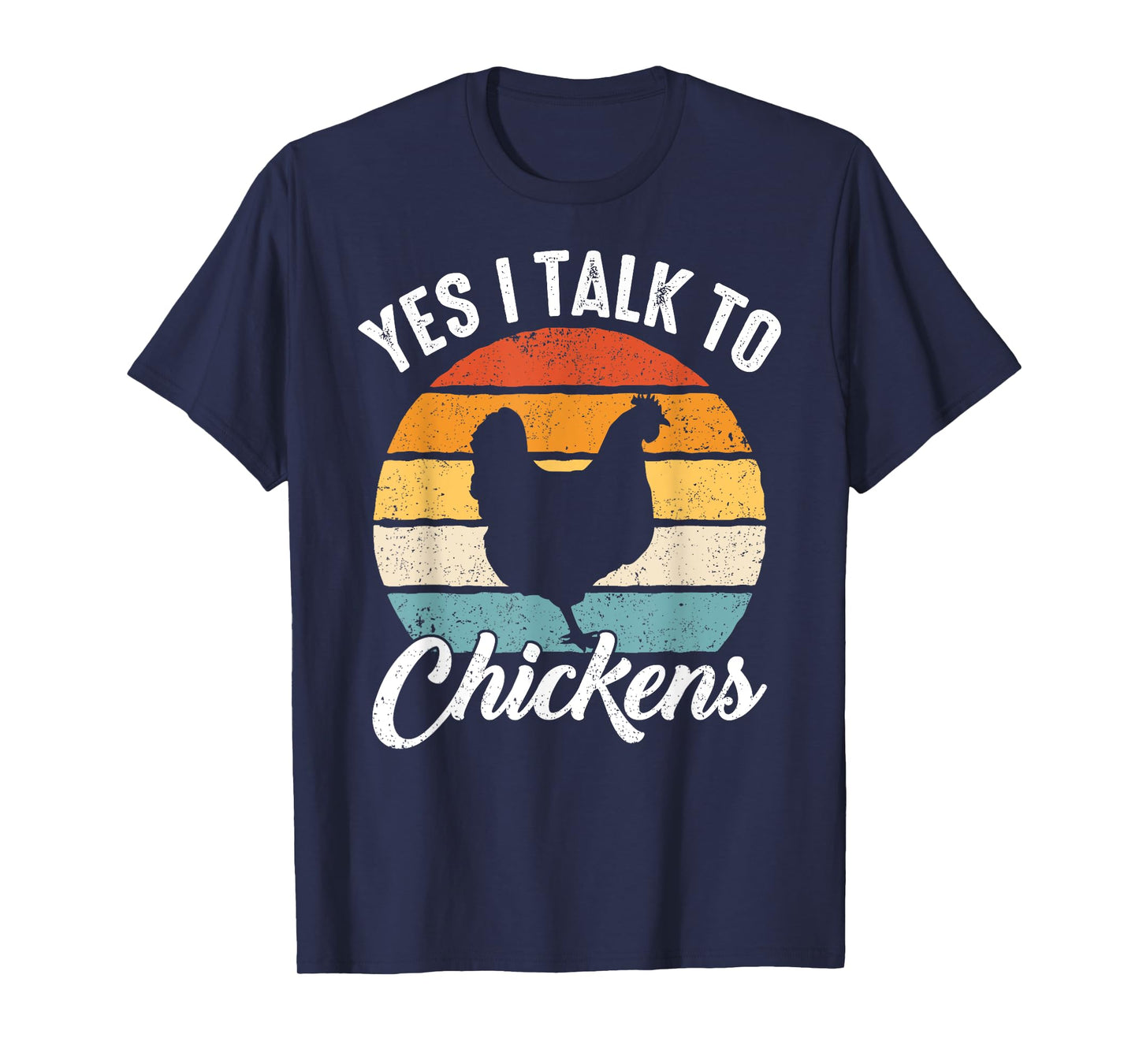 Chicken Yes I talk to chickens T-Shirt