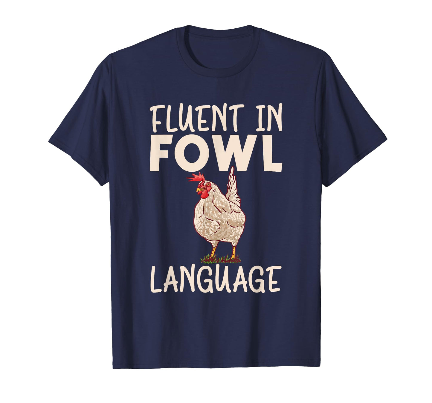 Fluent in fowl language Hen Chicken Lover T-Shirt