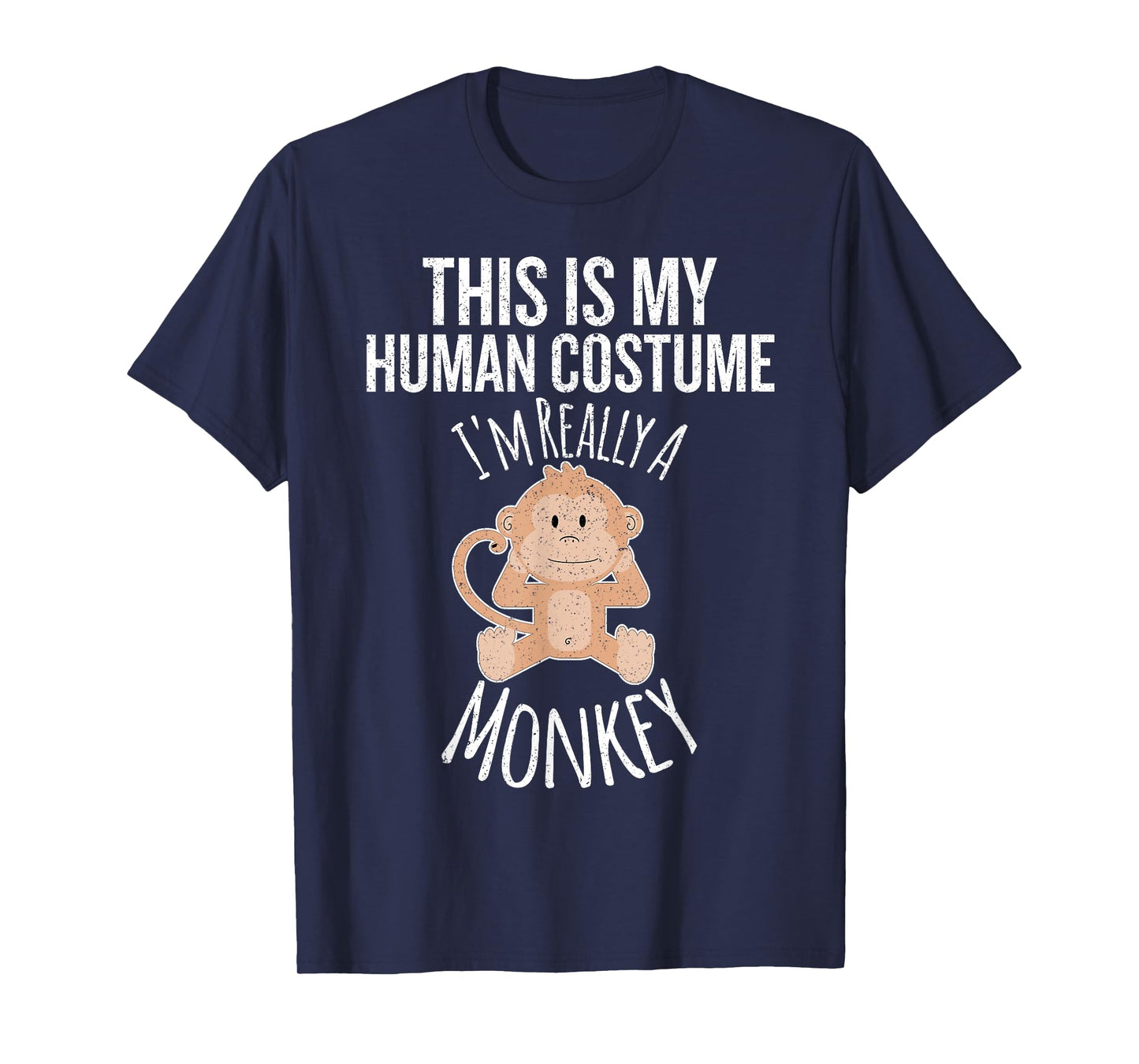 This is My Human Costume, I'm Really a Monkey Gift T-shirt T-Shirt