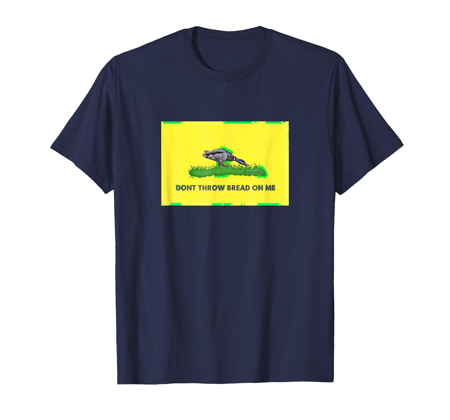 Don T Throw Bread On Me Funny Duck Hunting T-Shirt