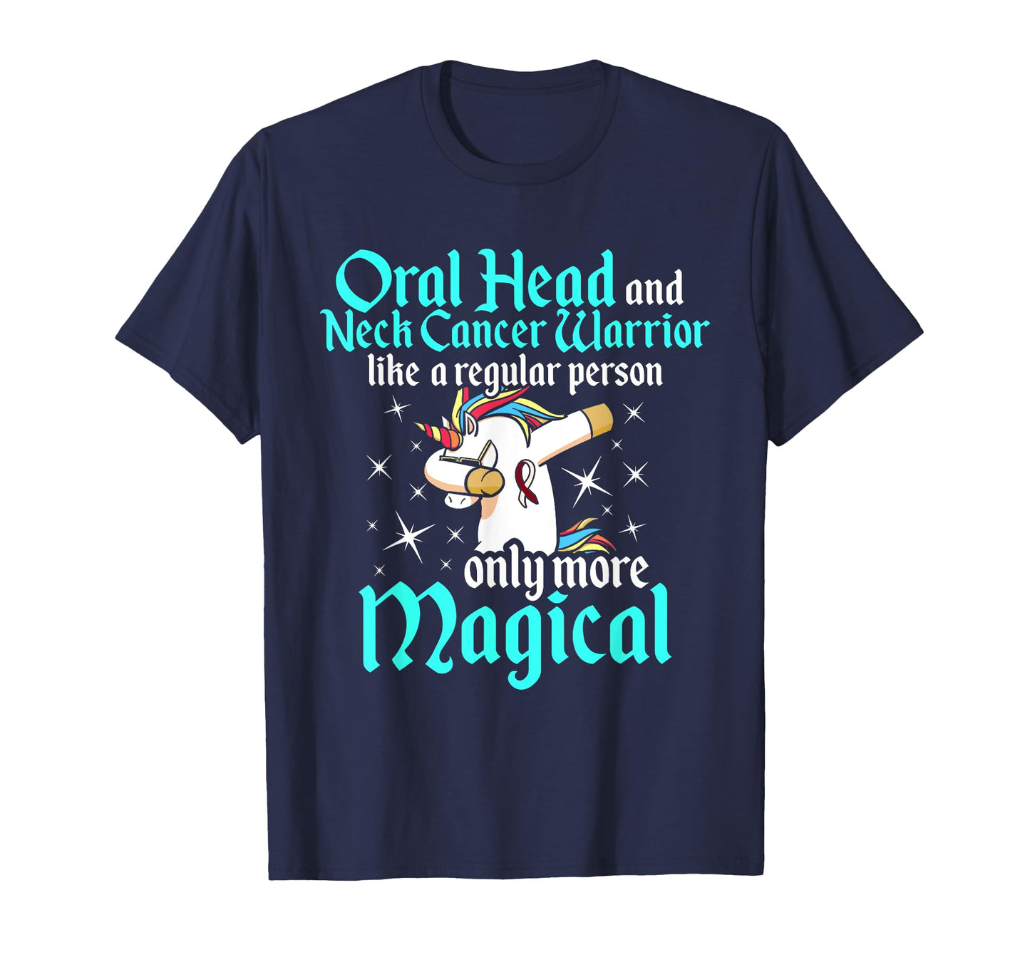 Oral Head Neck Cancer Survivor Unicorns Awareness Warrior T-Shirt