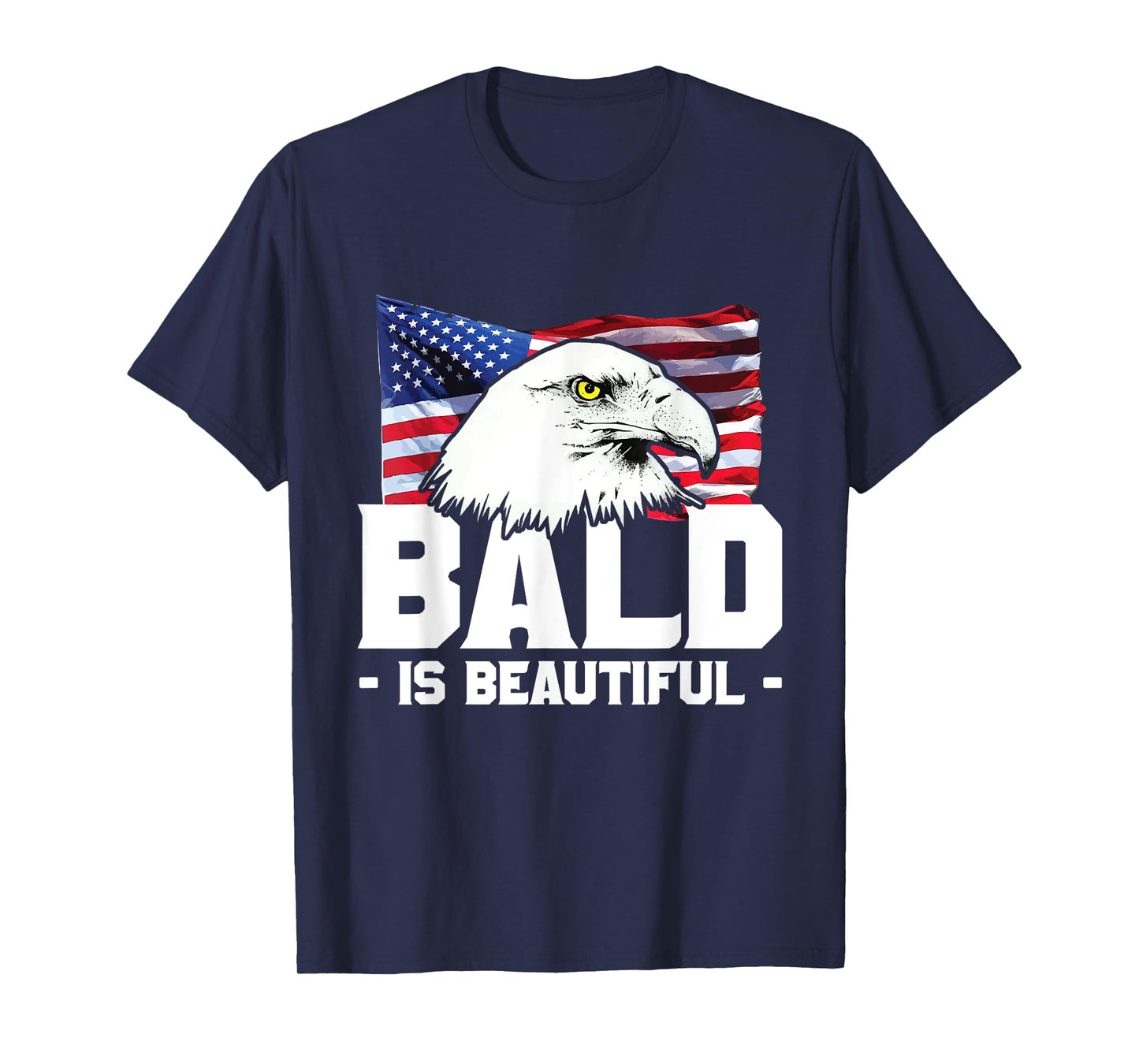 Bald Is Beautiful Patriotic American Eagle Gift T-Shirt for Women Kids Men
