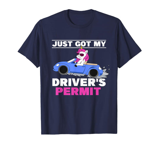 Just Got My Driver's Permit Driving Unicorn Teen Girl Driver T-Shirt