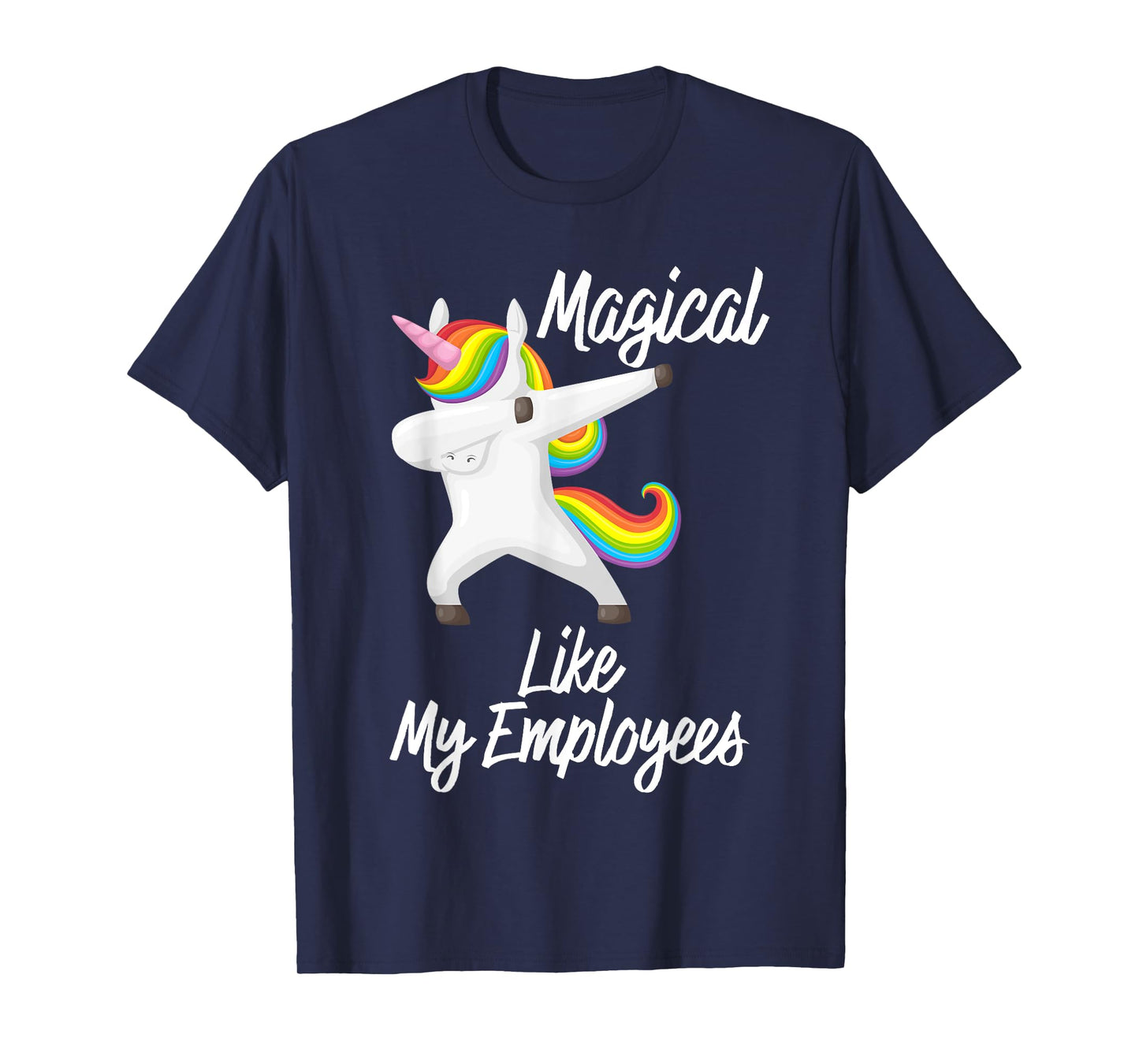 Magical Like My Employees Dabbing Unicorn Funny Boss Gift T-Shirt