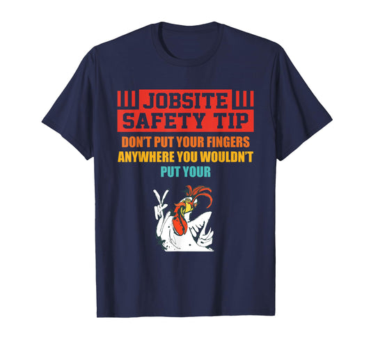 Jobsite Safety Tip Don't Put Your Fingers retro design T-Shirt