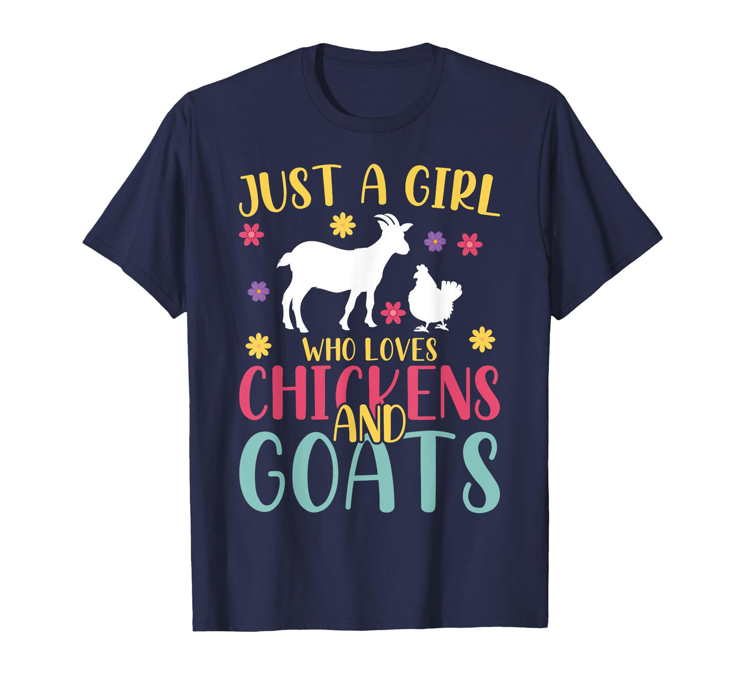 Farmer Women Just A Girl Who Loves Chickens And Goat T-Shirt