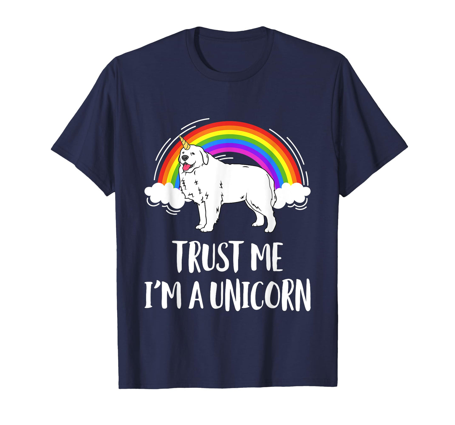 Trust Me I'm A Unicorn Great Pyrenees Pyrenean Dog T-Shirt for Men Women Girls Kids
