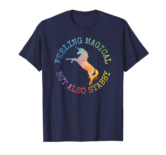 Fun Gifts For Women Feeling Magical But Also Stabby Unicorn T-Shirt