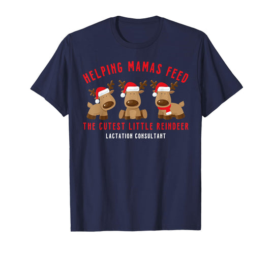 Helping Mamas Feed Cutest Reindeer Lactation Consultant Xmas T-Shirt