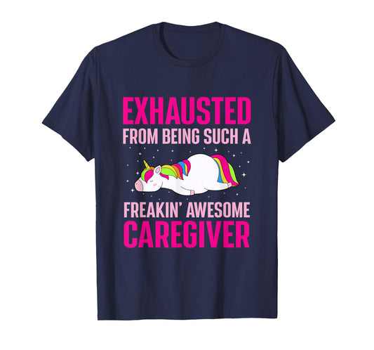 Exhausted From Being Awesome Caregiver Funny Unicorn T-Shirt