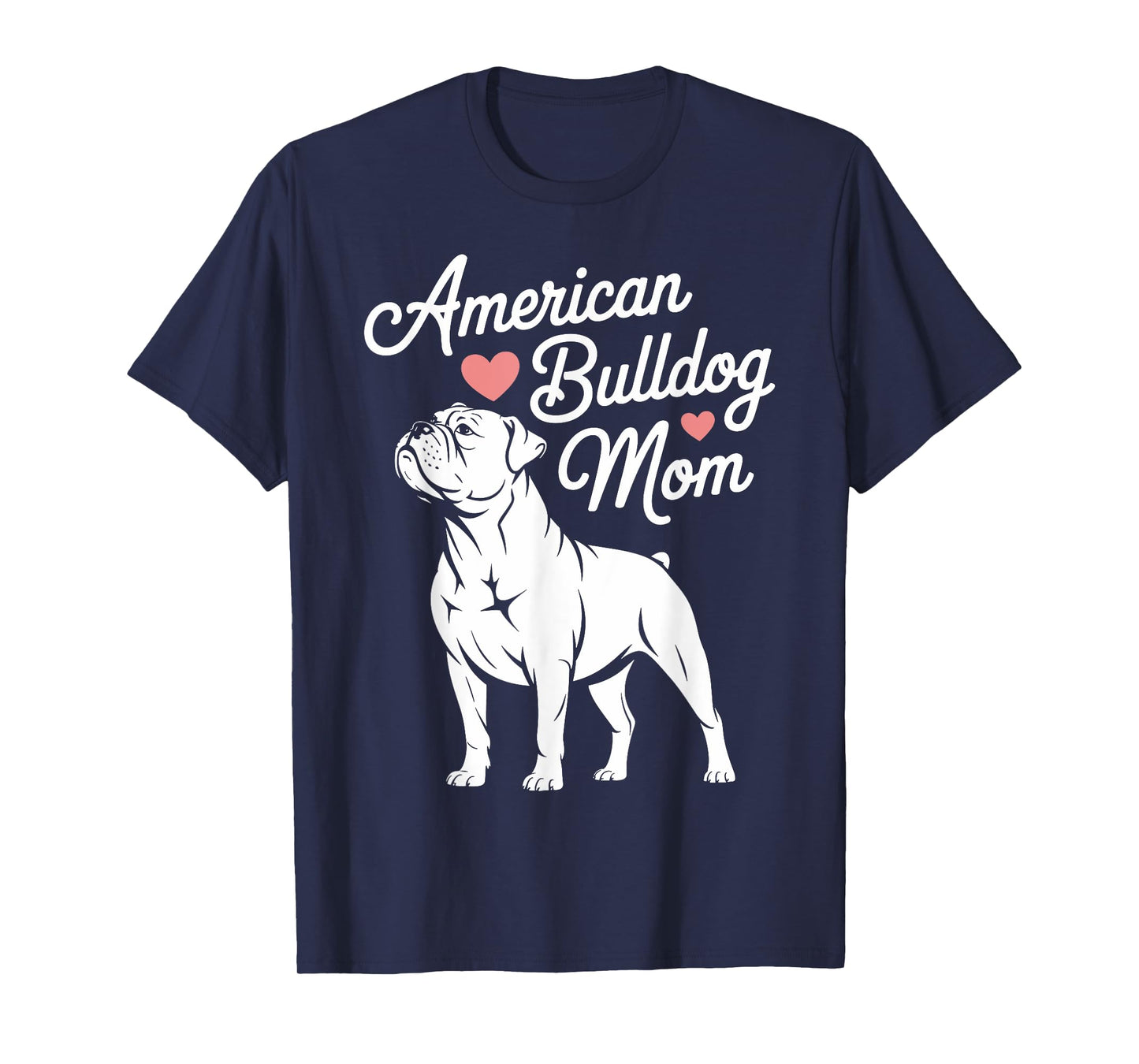 Cute American Bulldog Mom Tee for Women Dog Lovers Gifts T-Shirt