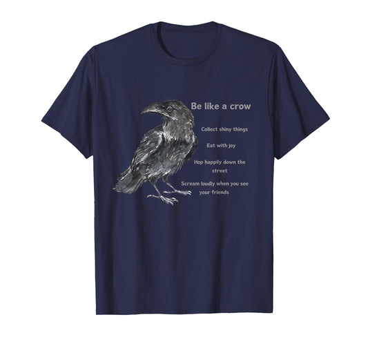 Crow Funny Life Lessons from a Corvus Bird T-Shirt