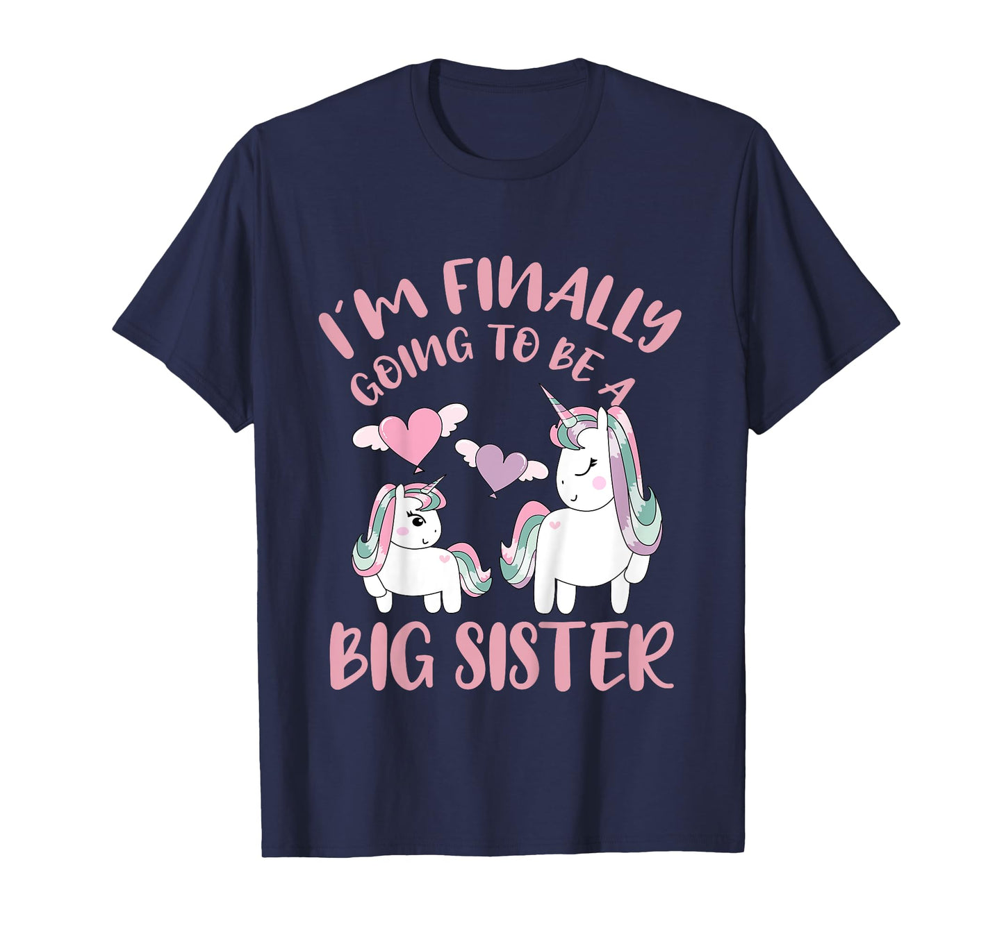 I'm Finally Going To Be A Big Sister Unicorn Outfit T-Shirt