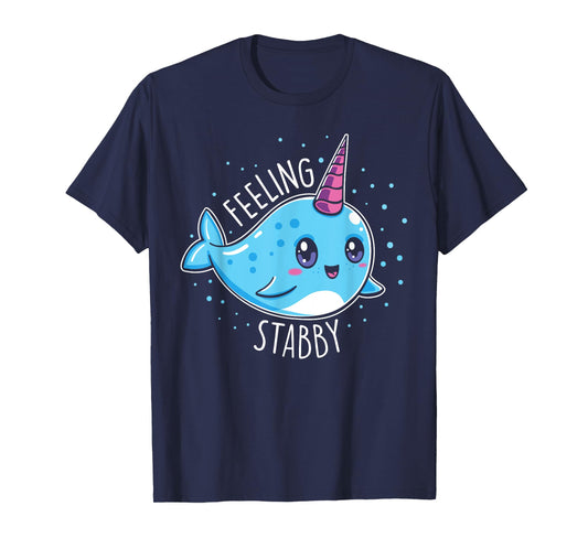 Cute Feeling Stabby Narwhals T-Shirt Kawaii Whale Gift T-Shirt
