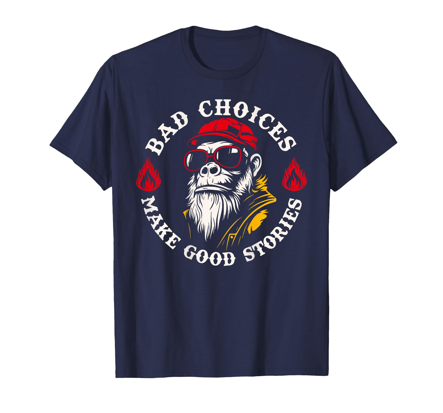 (On Back) Bad Choices Make Good Stories Monkey Humorous T-Shirt