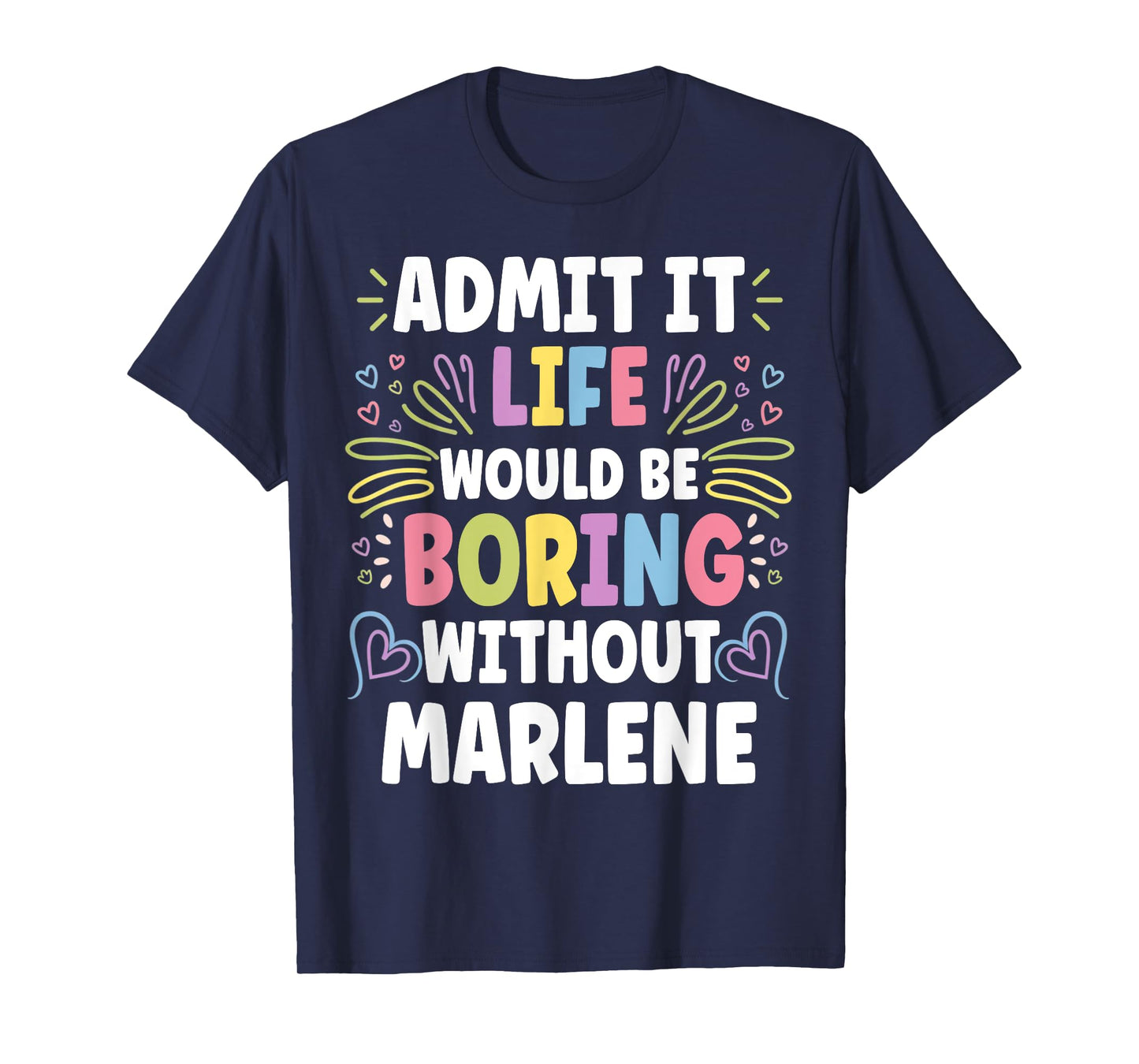 MARLENE Personalized Name Funny Cute Custom MARLENE Name T-Shirt