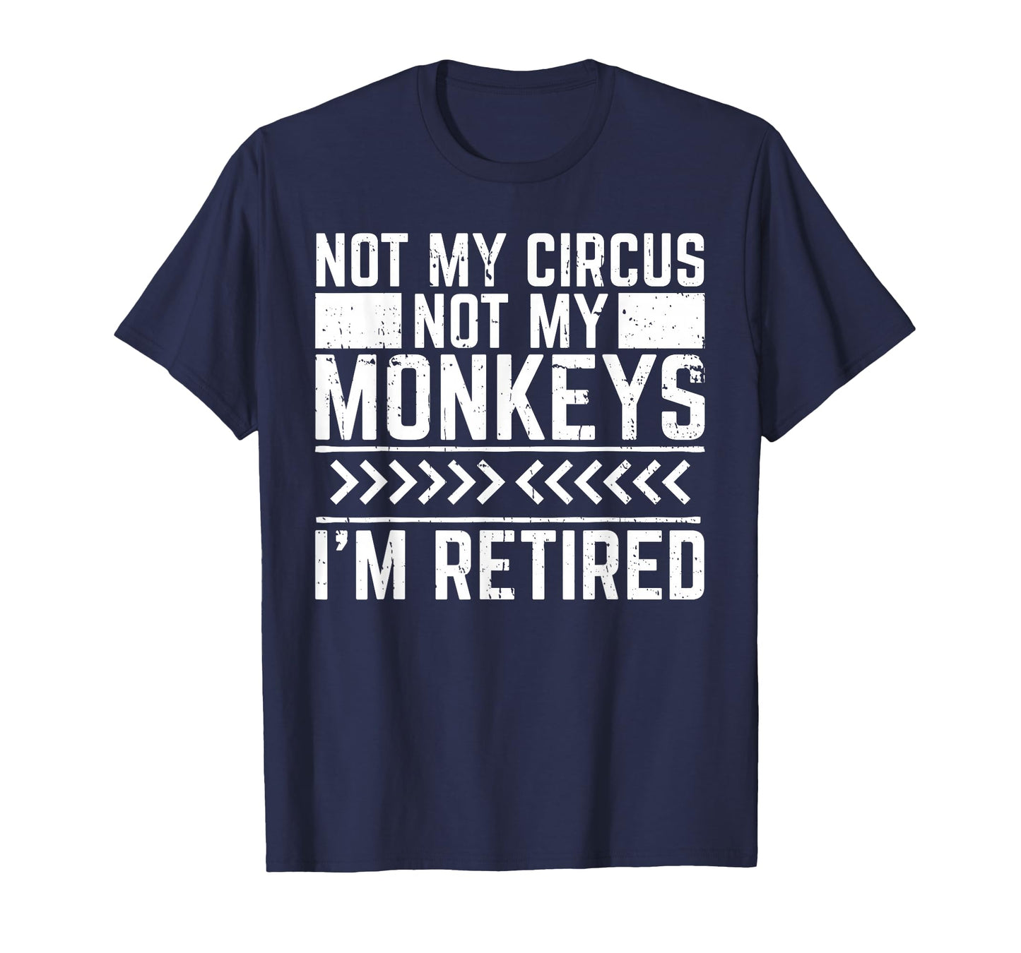 Not My Circus Not My Monkeys T-Shirt