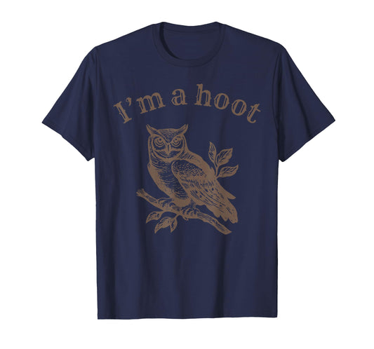 Retro I'm A Hoot Owl Bird Pun Sarcastic Jokes Women Men T-Shirt