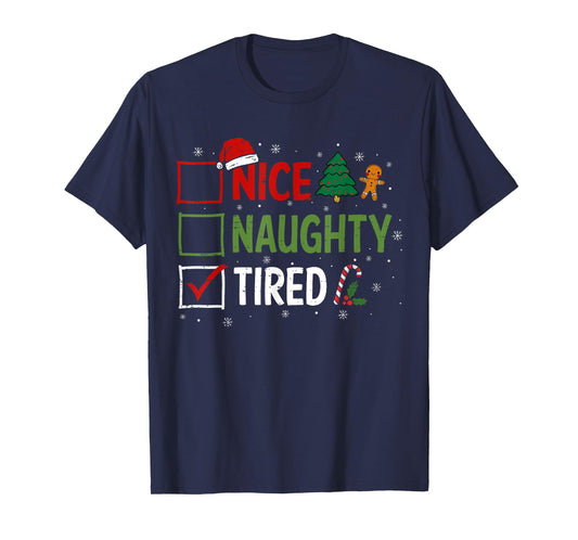 Naughty Nice Tired Christmas Pajamas Santa Claus Xmas T-Shirt
