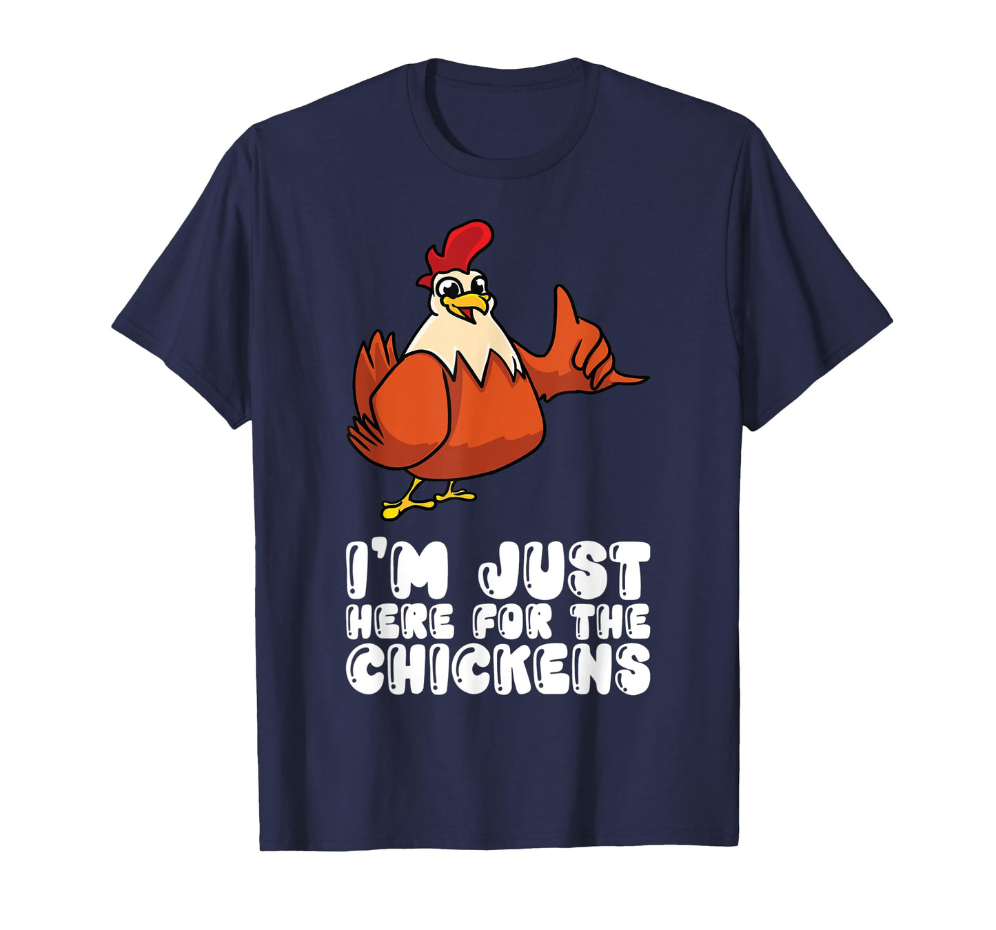 Im Just Here For The Chickens T-Shirt