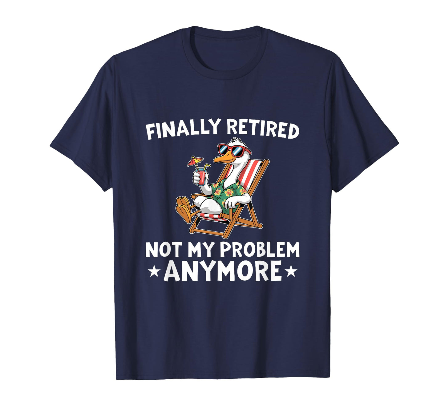Retirement Goose In A Deckchair Finally Retired T-Shirt