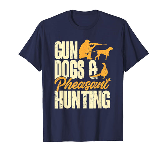 Gun Dogs & Pheasant Hunting Upland Bird Hunting T-Shirt