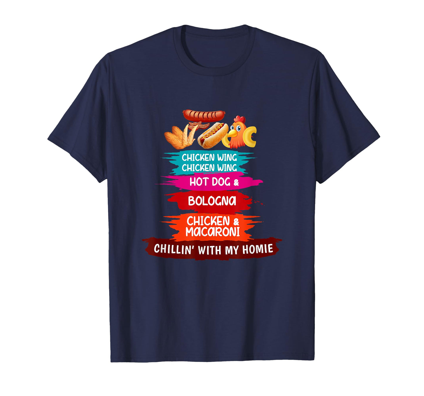 Cooked Chicken Wing Chicken Wing Hot Dog Bologna Macaroni T-Shirt
