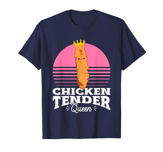 Chicken Tender Queen Chicken Tenders T-Shirt
