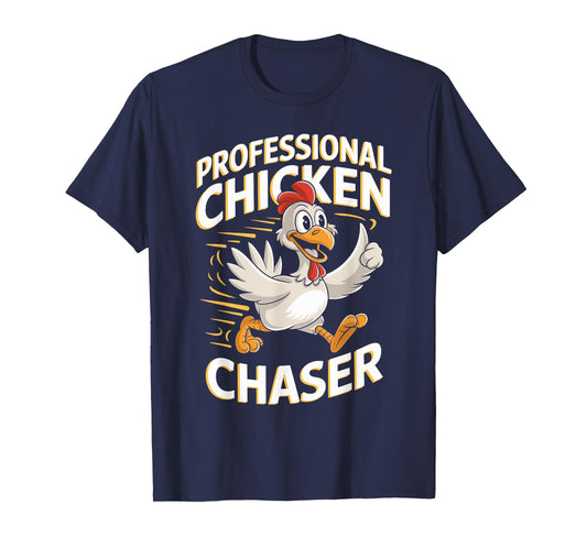 Professional Chicken Chaser T Shirt for Chicken Lovers T-Shirt