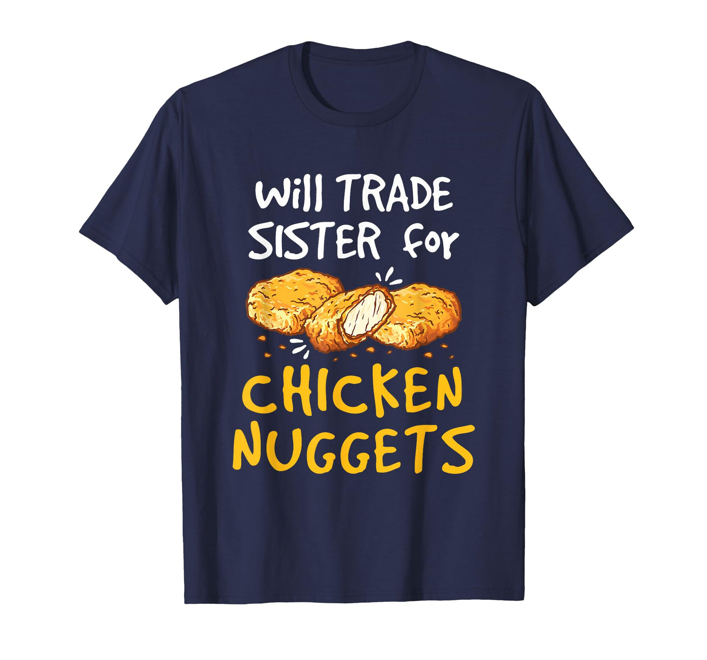 Will Trade Sister for Chicken Nuggets Funny Boys Girls Kids T-Shirt