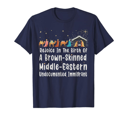 Rejoice In The Birth Of A Brown Skinned Christmas Jesus Xmas T-Shirt
