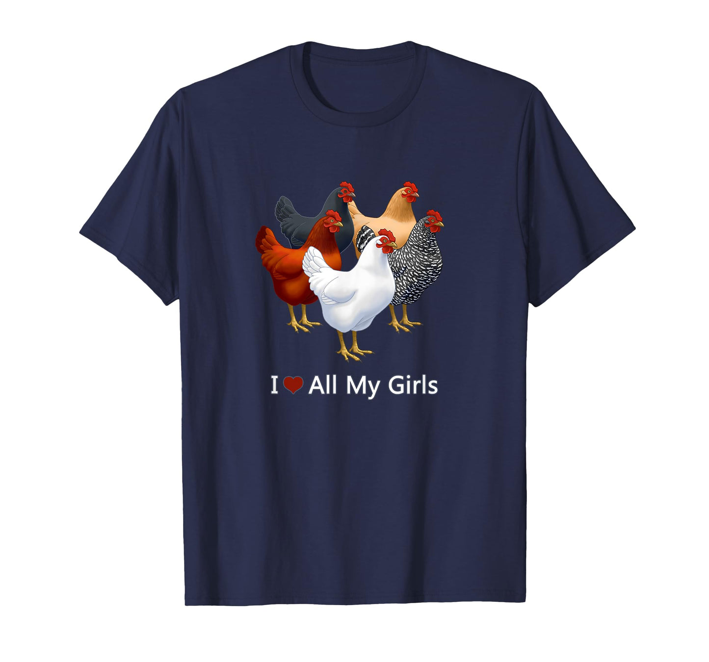 I Heart (Love) All My Girls Chicken Hens T-Shirt
