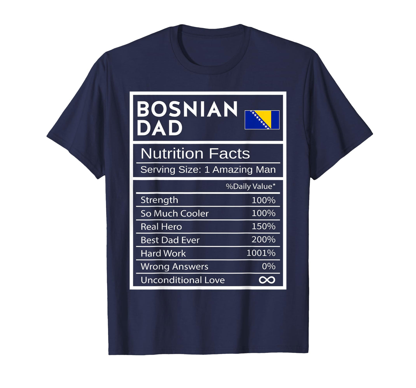 Bosnian Dad Nutrition Facts National Pride Gift For Dad T-Shirt