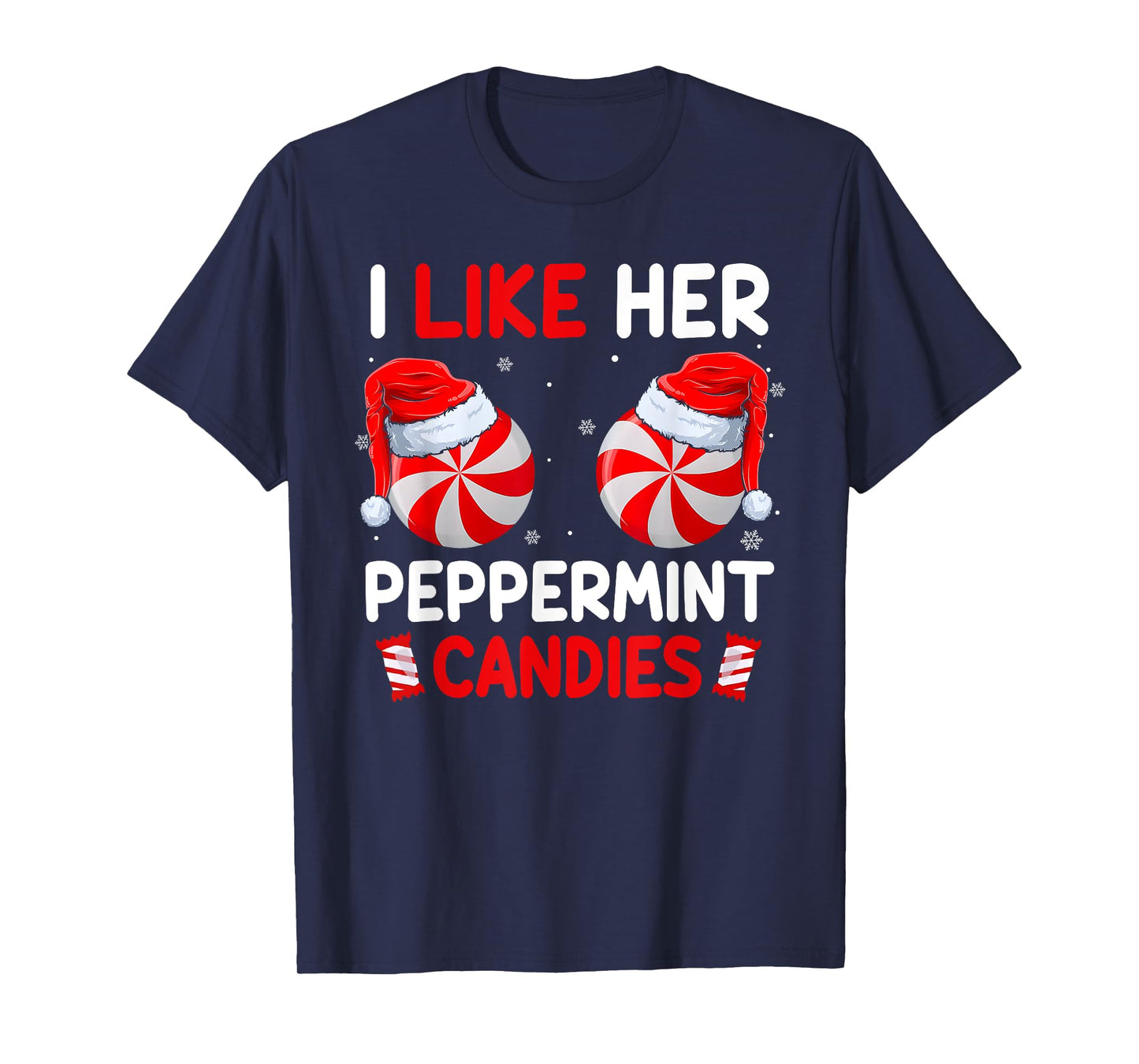 I Like Her Peppermint Candies Funny Couples Christmas T-Shirt