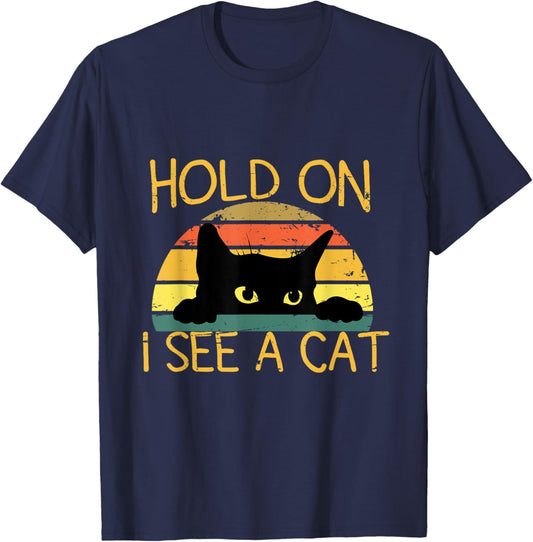 Hold On I See A Cat Kitten Vintage Cat Mom Funny Black Cat T-Shirt
