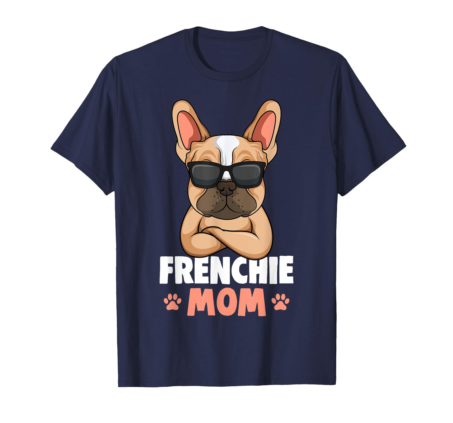 Frenchie Mom French Bulldog Dog Womens T-Shirt