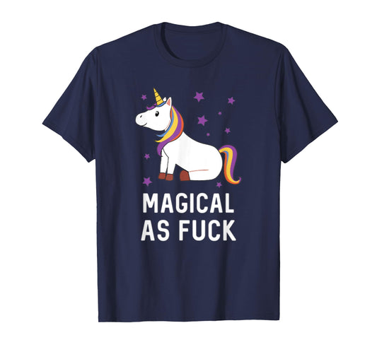 Magical as Fuck Unicorn Majestic Rainbow Gift T-Shirt