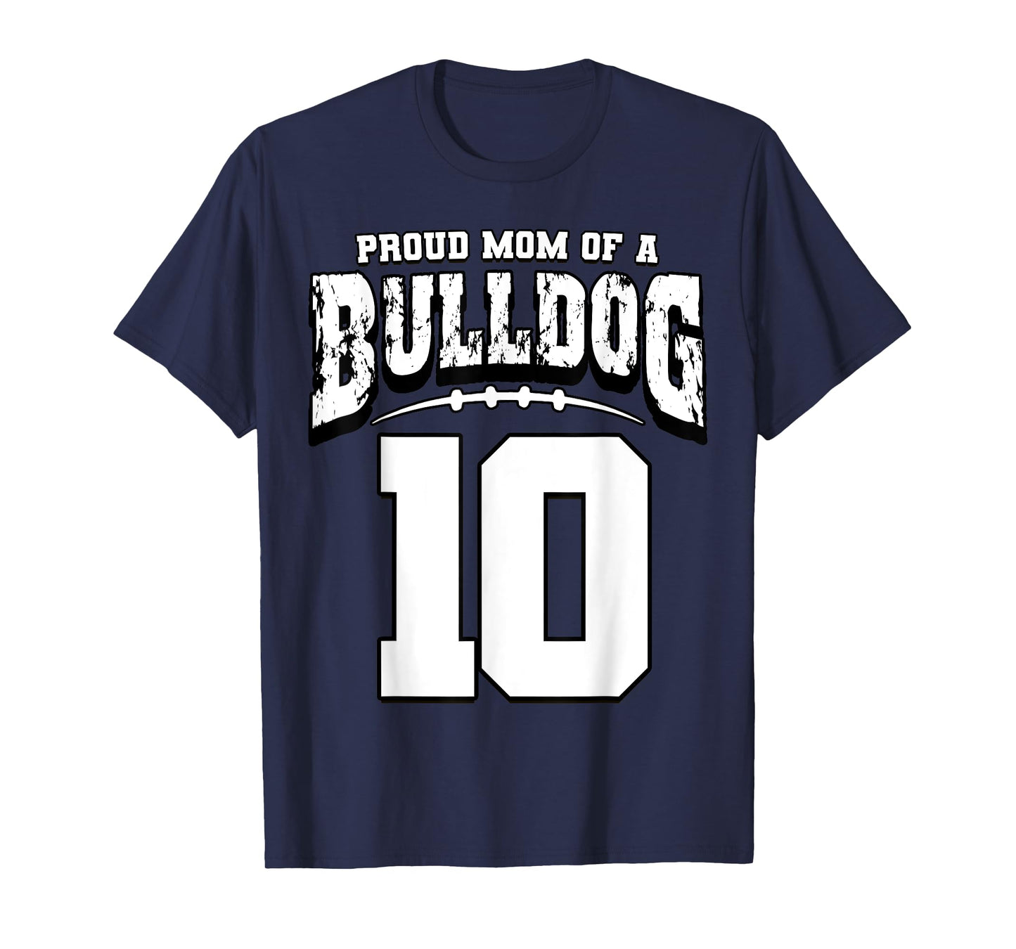 Proud Bulldog Football Mom Of Player 10 T-Shirt