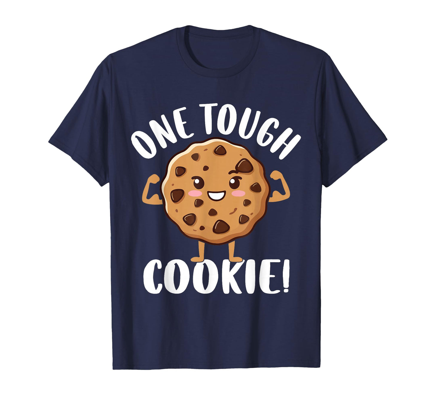One Tough Cookie T-Shirt
