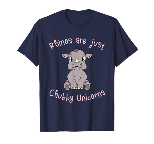 Rhinos Are Just Chubby Unicorns - Funny T-Shirt T-Shirt
