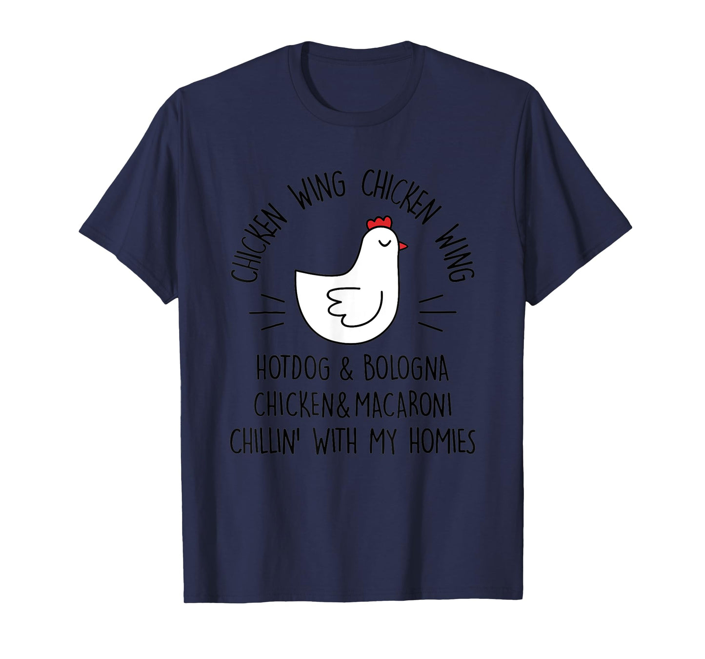 Viral Chicken Wing Chicken Wing Hot Dog Bologna Song Lyric Men Women T-Shirt