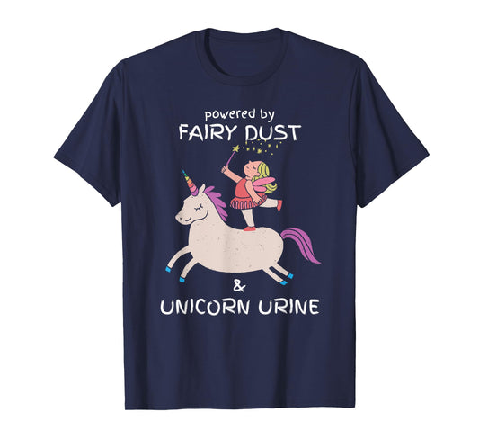 Powered by Fairy Dust and Unicorn Urine Gas Shortage 2021 T-Shirt