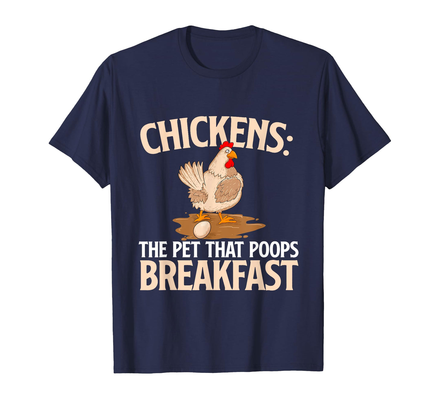 Chickens The Pet That Poops Breakfast - Chicken Lover Farmer T-Shirt